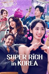 Nonton Super Rich in Korea (2024) Sub Indo